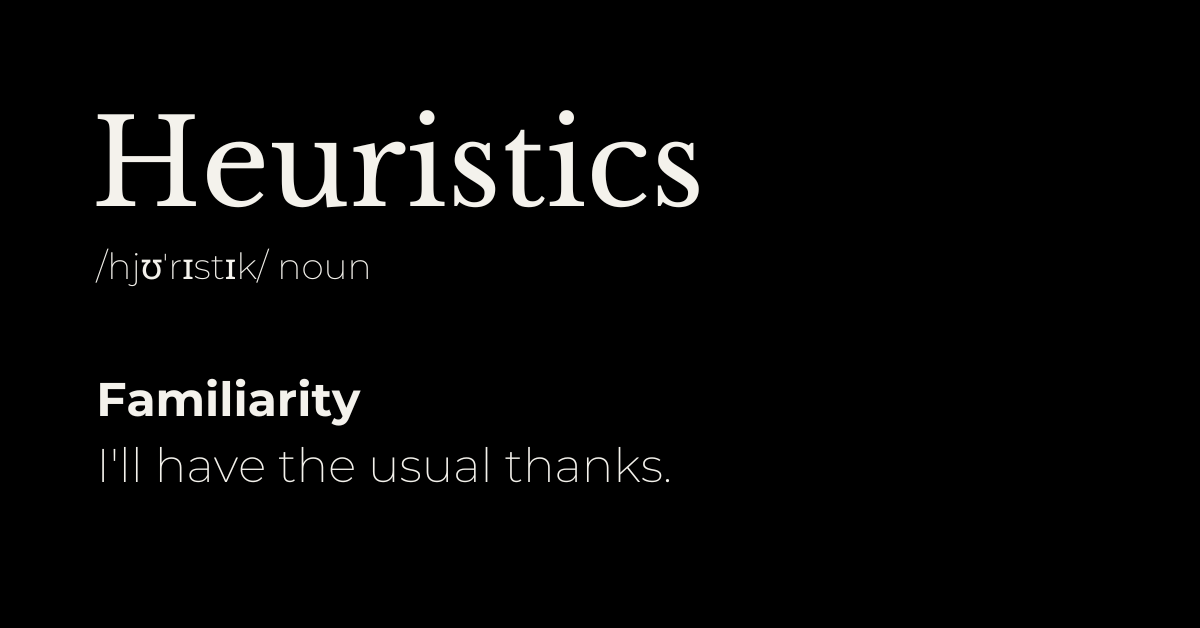 Heuristics: Using Familiarity To Nurture Trust And Brand&nbsp;Allegiance